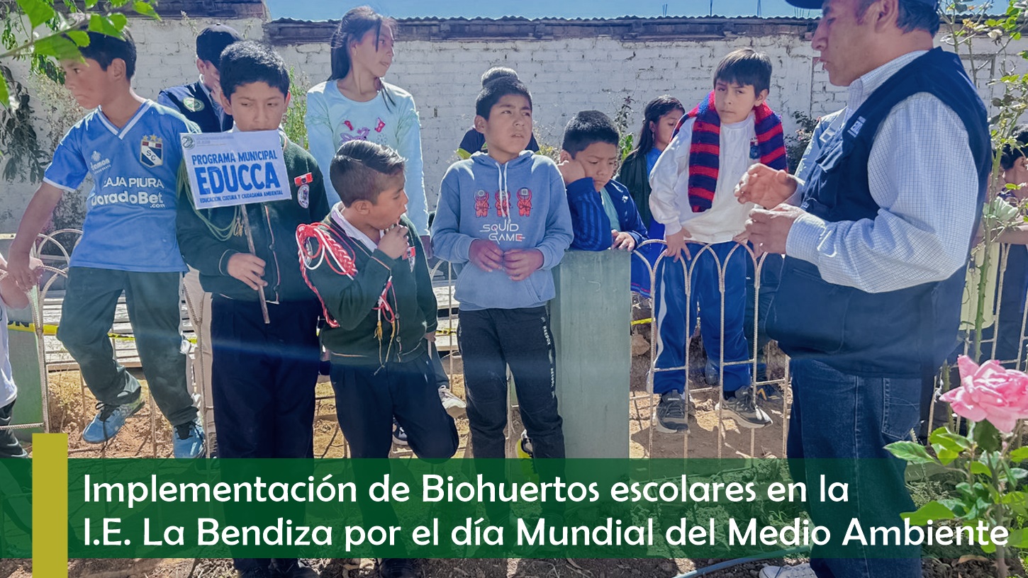 Implementación de Biohuertos escolares en la I.E. La Bendiza por el día Mundial del Medio Ambiente