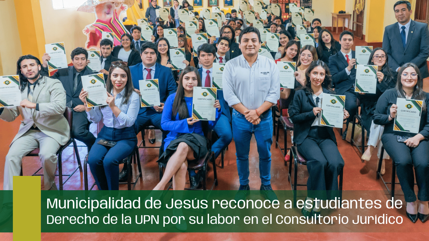 Municipalidad de Jesús reconoce a estudiantes de Derecho de la UPN por su labor en el Consultorio Jurídico